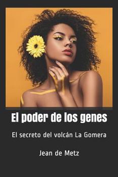 Paperback El poder de los genes: El secreto del volcán La Gomera [Spanish] Book