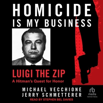 Audio CD Homicide Is My Business: Luigi the Zip: A Hitman's Quest for Honor Book