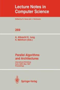 Paperback Parallel Algorithms and Architectures: International Workshop Suhl, Gdr, May 25-30, 1987; Proceedings Book