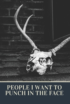 People I Want to Punch in the Face: Blank Lined Journal Coworker Notebook gift ideas for employees, Boss Workplace Stress Relief Managing Stress ... (Funny Gag Gifts For Guys, wife, Husband)