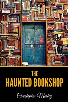 The Haunted Bookshop - Book #2 of the Parnassus