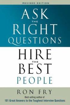 Paperback Ask the Right Questions Hire the Best People Book