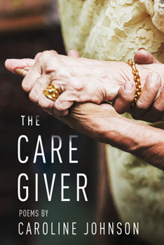 Paperback The Caregiver: Poems Book