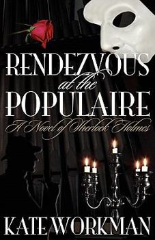 Paperback Rendezvous at the Populaire - A Novel of Sherlock Holmes Book