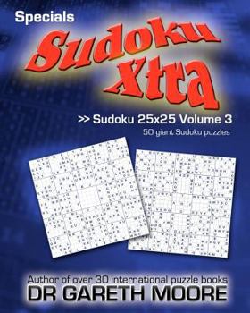 Paperback Sudoku 25x25 Volume 3: Sudoku Xtra Specials Book