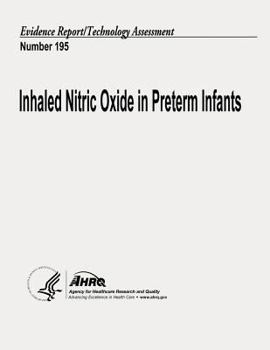 Paperback Inhaled Nitric Oxide in Preterm Infants: Evidence Report/Technology Assessment Number 195 Book