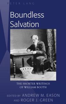 Paperback Boundless Salvation: The Shorter Writings of William Booth Book