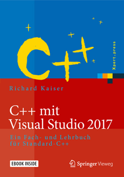 Hardcover C++ Mit Visual Studio 2017: Ein Fach- Und Lehrbuch Für Standard-C++ [German] Book