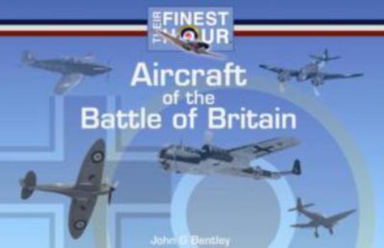 Paperback Aircraft of the Battle of Britain (Their Finest Hour) Book
