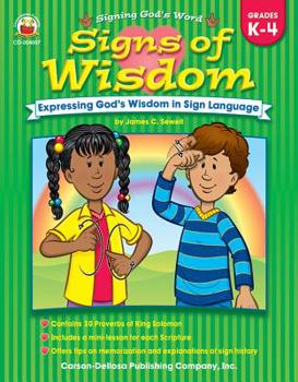 Paperback Signs of Wisdom, Grades K - 4 (Signing God’s Word) Book