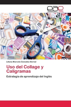 Uso del Collage y Caligramas: Estrategia de aprendizaje del Inglés