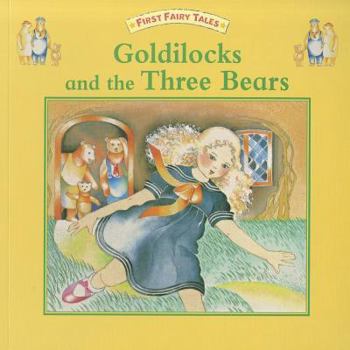 Paperback Goldilocks (First Fairy Tales) Book