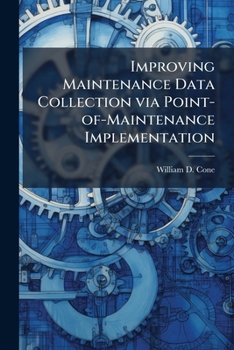 Improving Maintenance Data Collection Via Point-Of-Maintenance Implementation