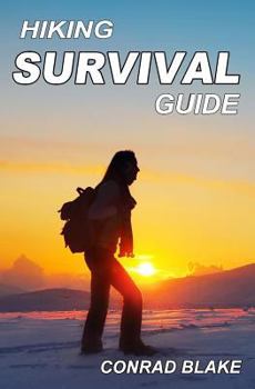Paperback Hiking Survival Guide (Survival Guide Books for Hiking and Backpacking) Book