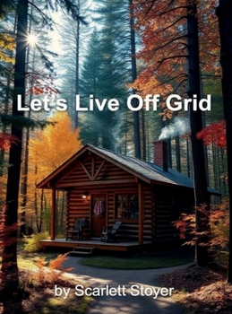Let's Live off Grid