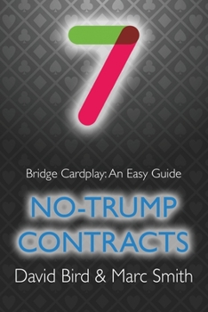 Paperback Bridge Cardplay: An Easy Guide - 7. No-trump Contracts Book