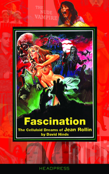 Paperback Fascination: The Celluloid Dreams of Jean Rollin Book