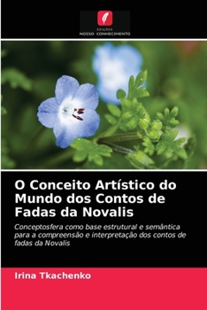 Paperback O Conceito Artístico do Mundo dos Contos de Fadas da Novalis [Portuguese] Book