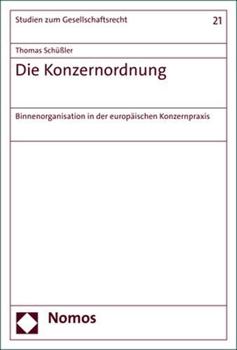 Paperback Die Konzernordnung: Binnenorganisation in Der Europaischen Konzernpraxis [German] Book