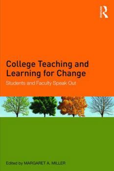 Paperback College Teaching and Learning for Change: Students and Faculty Speak Out Book