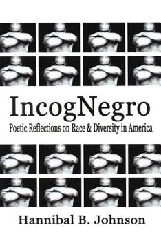 Paperback IncogNegro: Poetic Reflections of Race & Diversity in America Book