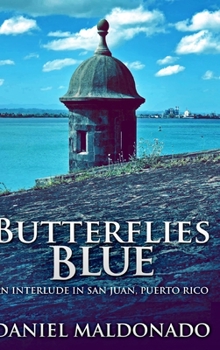 Butterflies Blue: An Interlude in San Juan, Puerto Rico - Book #4 of the Chambers Lane