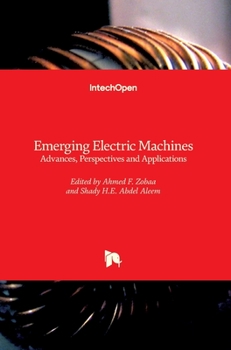Hardcover Emerging Electric Machines: Advances, Perspectives and Applications Book