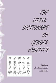 The Little Dictionary Of Gender Identity