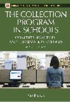 Paperback The Collection Program in Schools: Concepts, Practices, and Information Sources Book