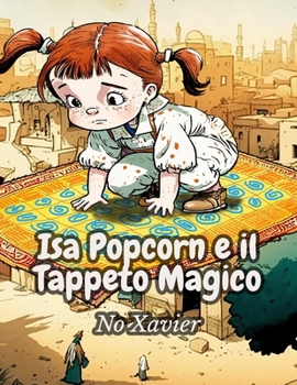 Paperback Isa Popcorn e il Tappeto Magico [Italian] Book