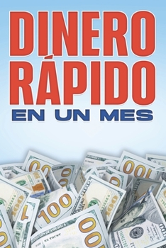 Dinero Rápido En Un Mes