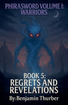 PhiraSword Book 5: Regrets and Revelations