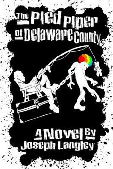 Paperback The Pied Piper Of Delaware County Book