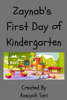 Paperback Zaynab's First Day of Kindergarten Book