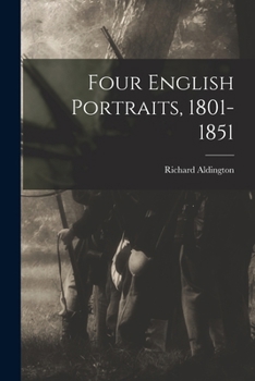 Paperback Four English Portraits, 1801-1851 Book