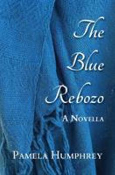 Paperback The Blue Rebozo: A Novella Book