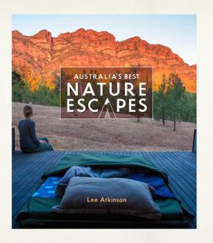 Flexibound Australia's Best Nature Escapes Book