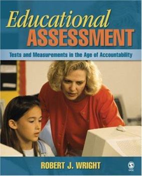 Hardcover Educational Assessment: Tests and Measurements in the Age of Accountability Book