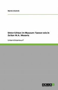 Unterrichten im Museum: Tanzen wie in Zeiten W.A. Mozarts