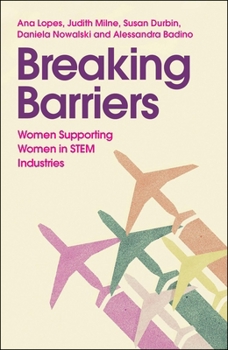 Breaking Barriers: Women Supporting Women in Stem Industries