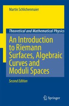 Hardcover An Introduction to Riemann Surfaces, Algebraic Curves and Moduli Spaces Book