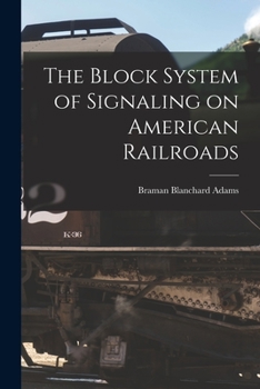 Paperback The Block System of Signaling on American Railroads Book