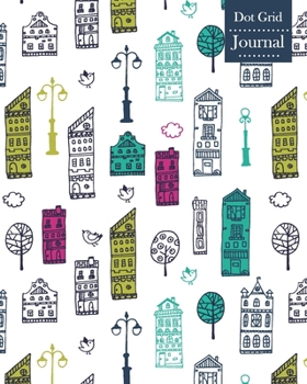 Paperback Dot Grid Journal: Notebook Planner with Unique Houses Themed Cover Design Book
