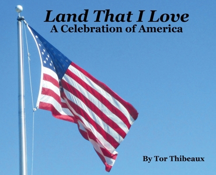 Hardcover Land That I Love: A Celebration of America Book