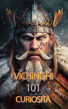 Vikingos 101 Curiosidades: Libro Vikingos