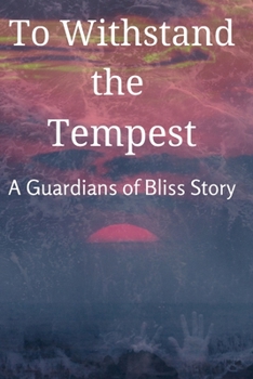 Paperback To Withstand the Tempest: The Guardians of Bliss vol. 2 Book