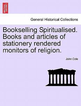 Paperback Bookselling Spiritualised. Books and Articles of Stationery Rendered Monitors of Religion. Book