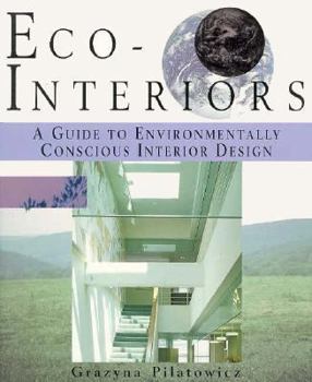 Paperback Eco-Interiors: A Guide to Environmentally Conscious Interior Design Book