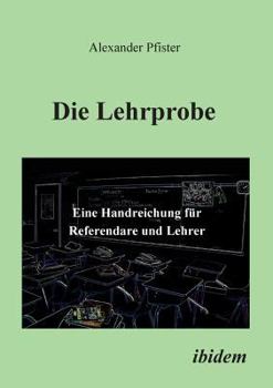 Paperback Die Lehrprobe - Eine Handreichung für Referendare und Lehrer. [German] Book