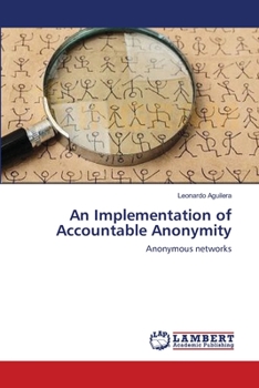 Paperback An Implementation of Accountable Anonymity Book